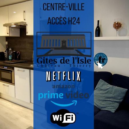 Gites De L'Isle Centre-Ville - Wifi Fibre - Netflix, Disney, Amazon - Sejours Pro Château-Thierry Dış mekan fotoğraf